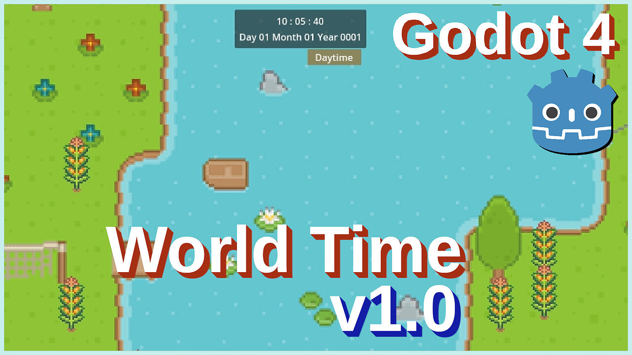 Calendar Date Time, Time of Day Cycles, and Object Age in Godot 4 - Full World Time 1.0 Guide