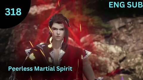 Peerless Martial Spirit Ep 318 English Sub #anime #donghua #chineseanimation
