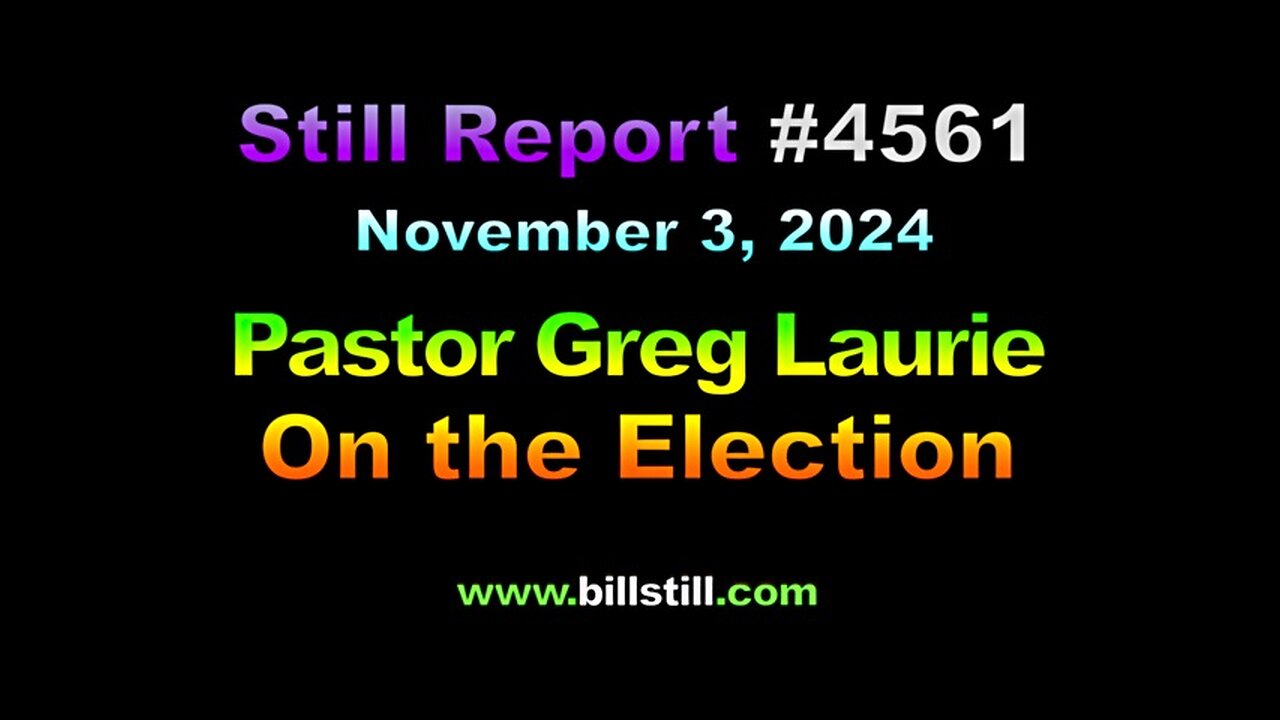 Pastor Greg Laurie On the Election, 4461