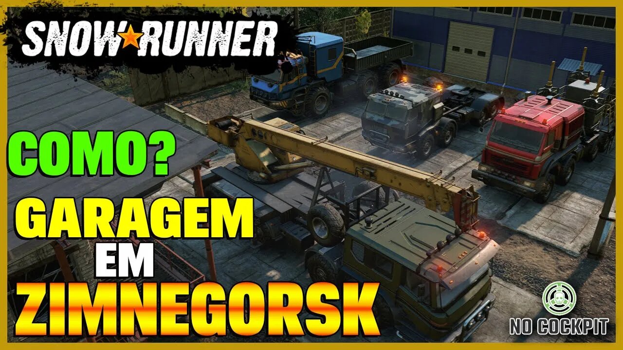 SNOWRUNNER | COMO DESBLOQUEAR A GARAGEM DE ZIMNEGORSK