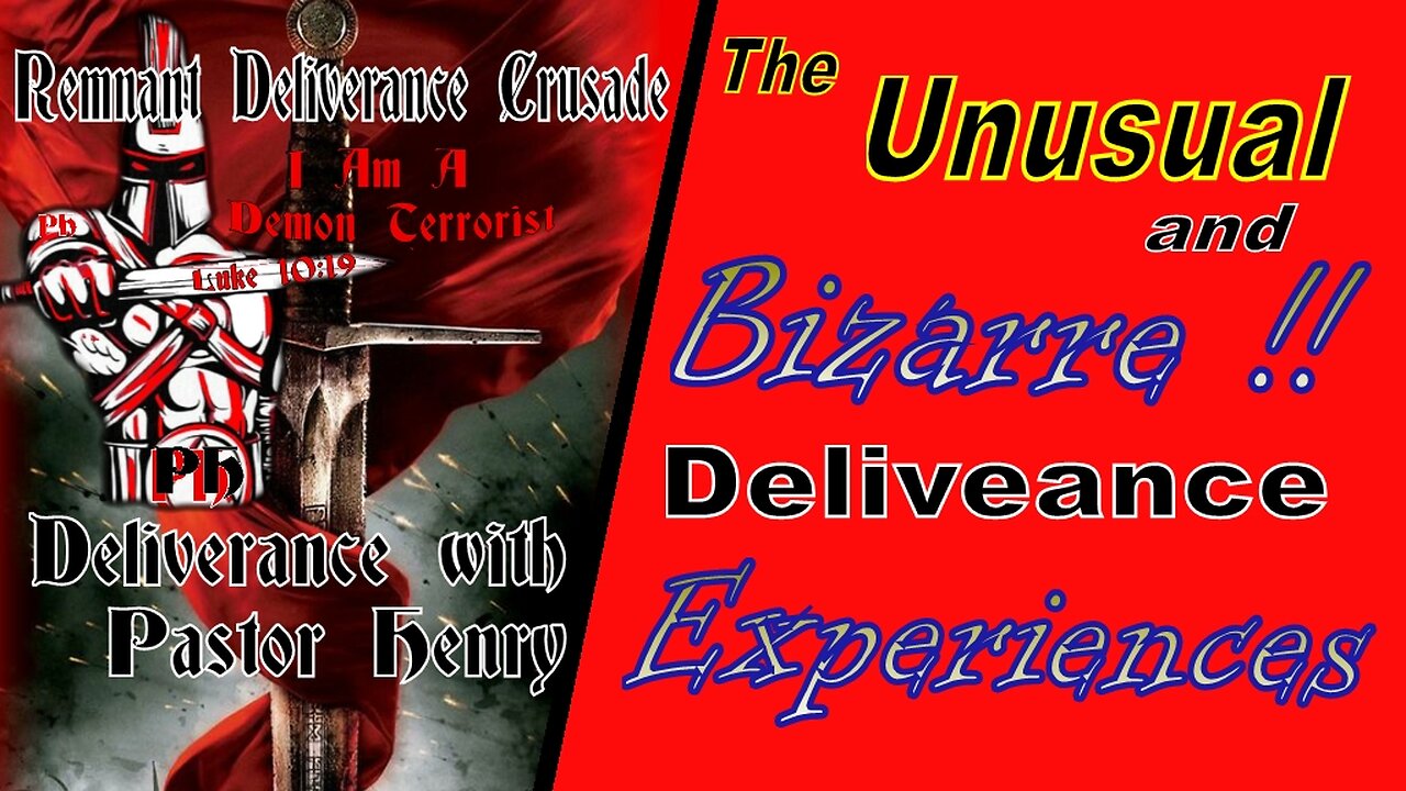 The Unusual and Bizarre Deliverance Experiences