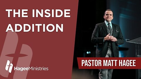 Pastor Matt Hagee - "The Inside Addition"