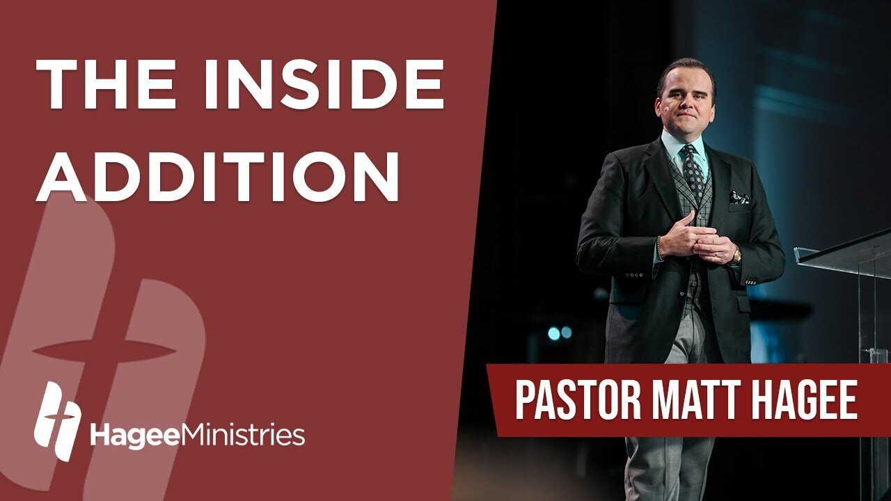 Pastor Matt Hagee - "The Inside Addition"