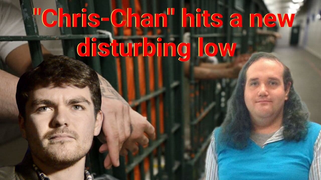 Nick Fuentes || "Chris-Chan" hits a new disturbing low