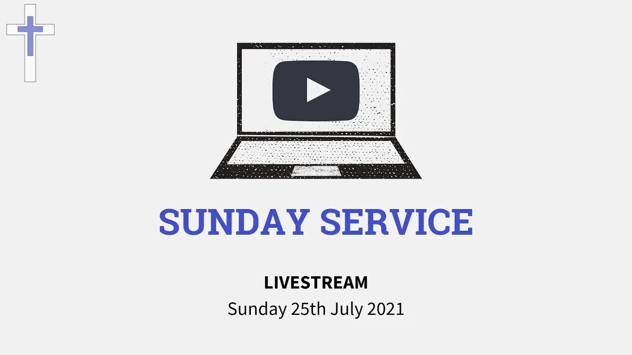 LIVESTREAM Sunday Service 25/0721