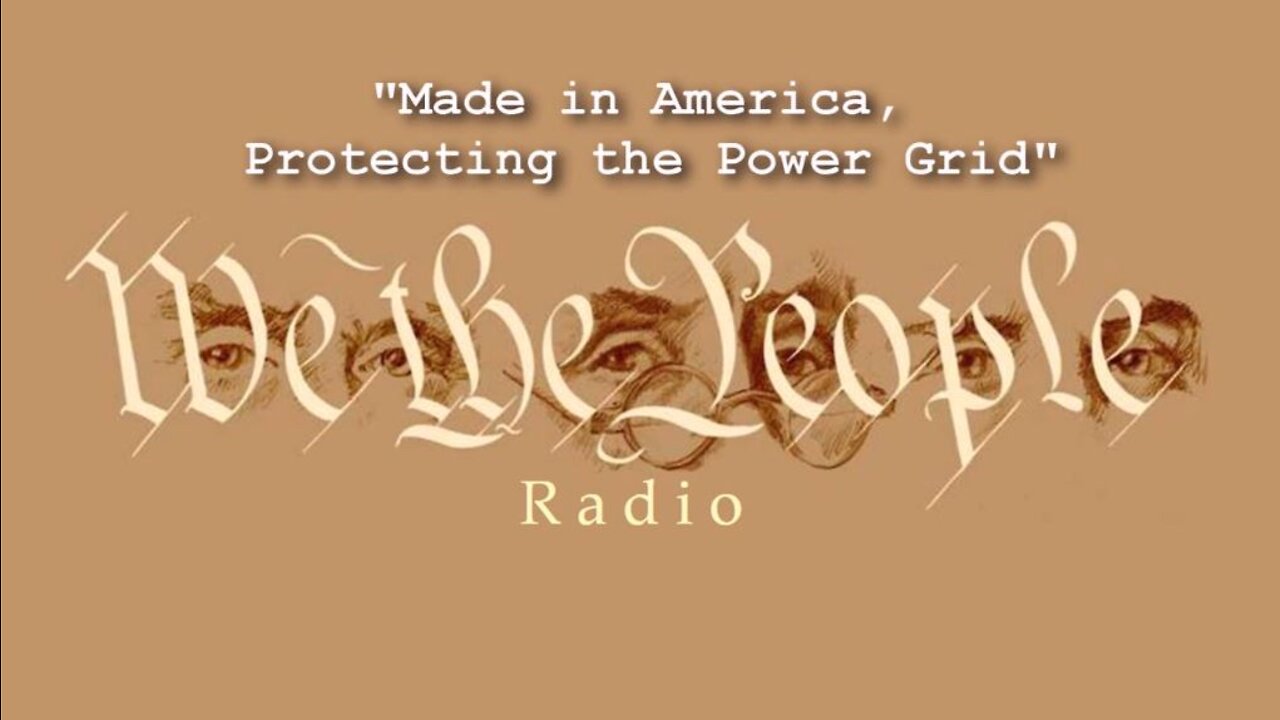 Made in America, Protecting the Power Grid