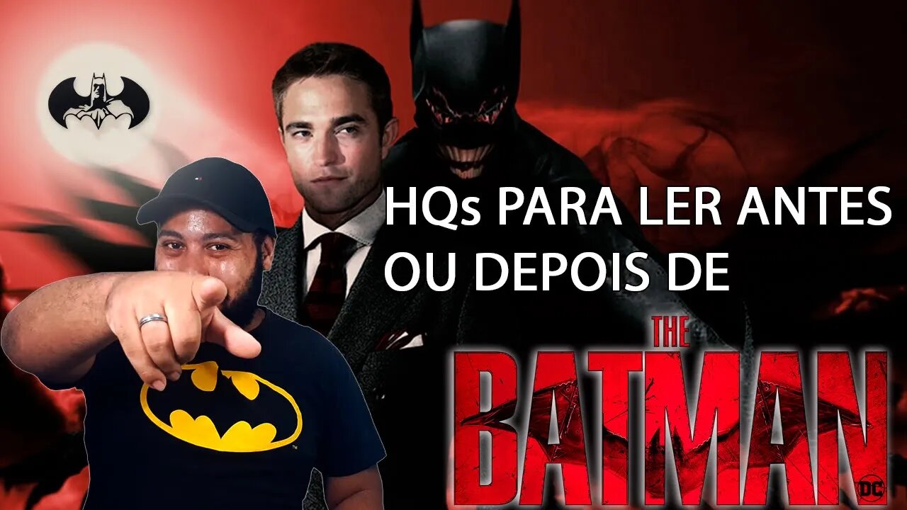 The Batman: HQS Para ler antes ou depois do Filme.