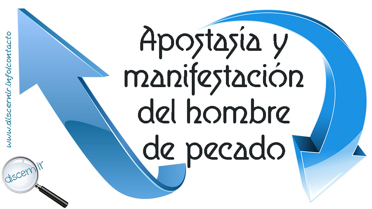 APOSTASÍA Y MANIFESTACIÓN DEL HOMBRE DE PECADO