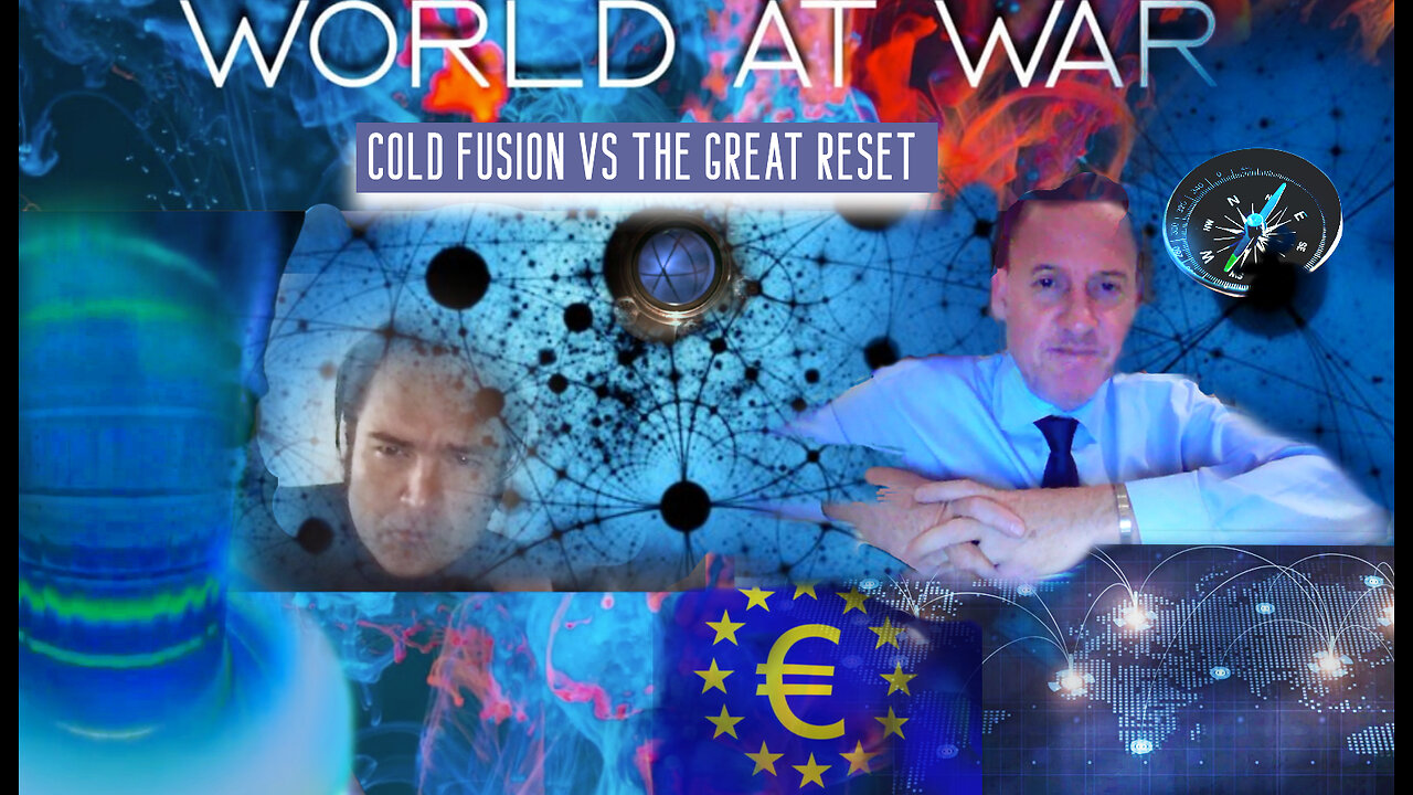 World At WAR with Dean Ryan 'Cold Fusion VS The Great Reset