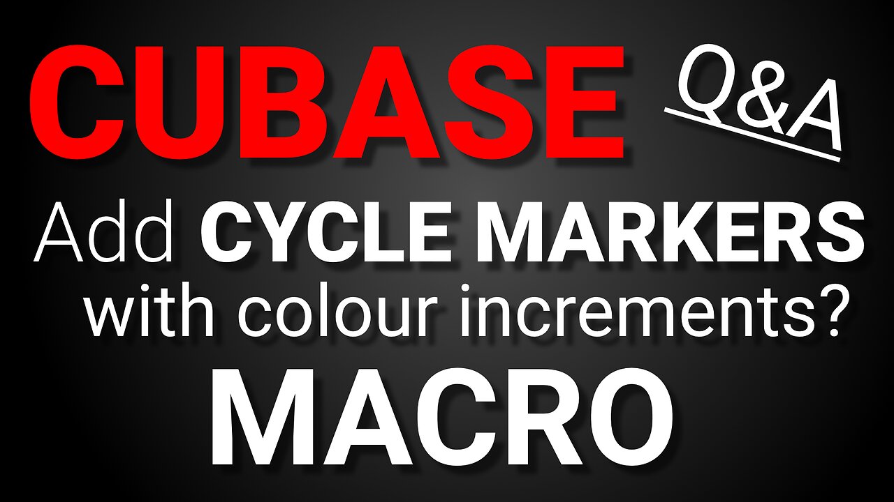 Cubase Macro: Add Cycle Markers with Colour Increments