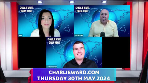 CHARLIE WARD DAILY NEWS WITH PAUL BROOKER & DREW DEMI - THURSDAY 30TH MAY 2024