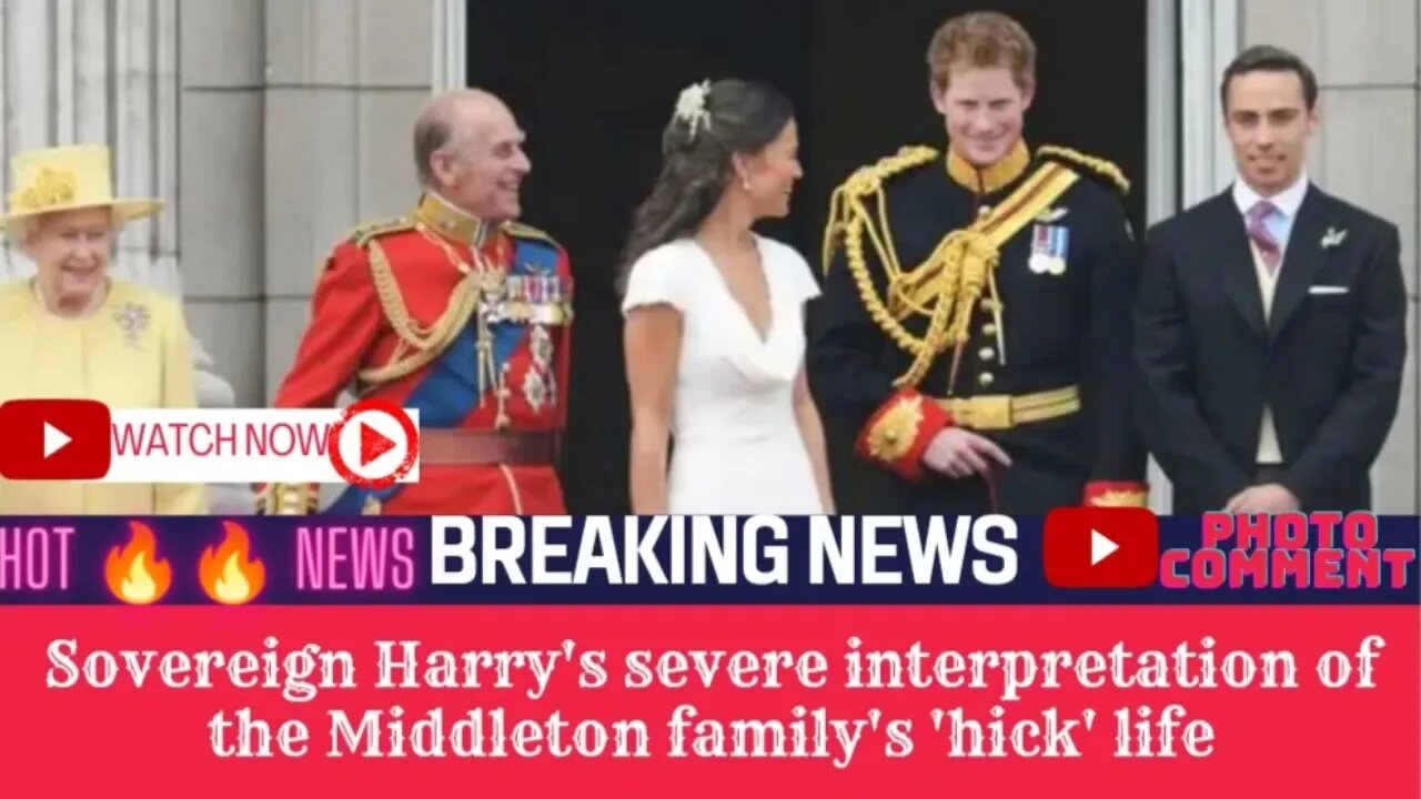 Sovereign Harry's severe interpretation of the Middleton family's 'hick' life