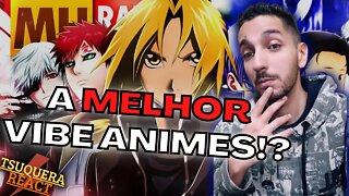 ( A melhor Vibe Animes... ) REACT Vibe Animes #3 (Animes) SAD 😕 | Prod. Sidney Scaccio | MHRAP