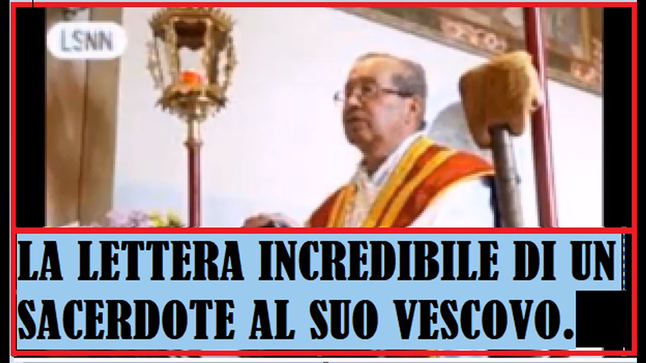 LA LETTERA INCREDIBILE DI UN SACERDOTE AL SUO VESCOVO!