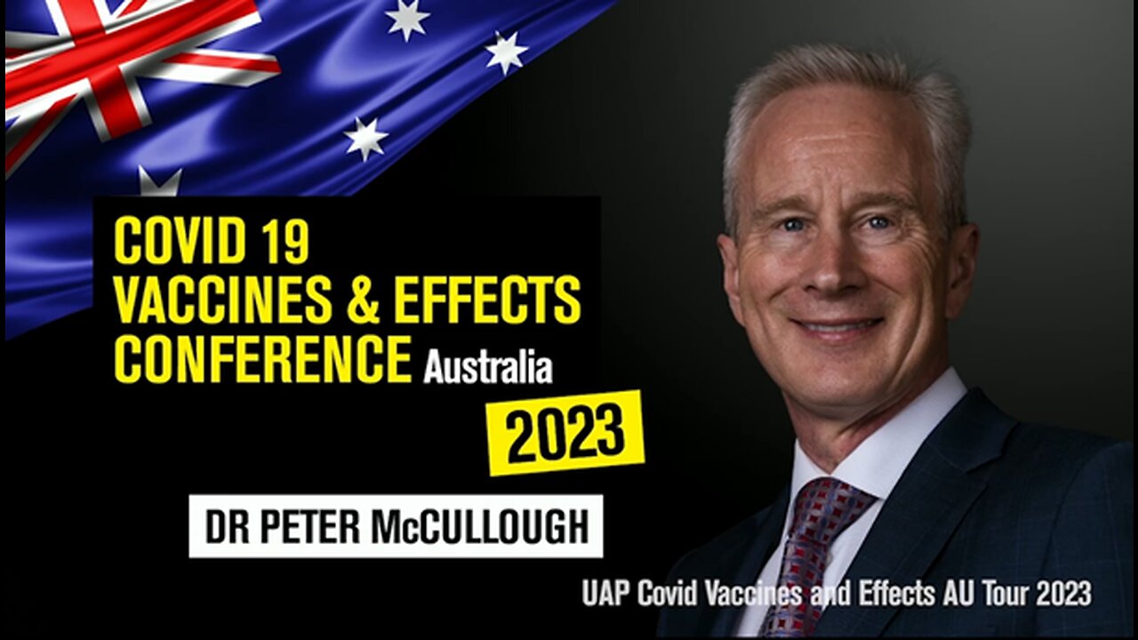 Dr Peter McCullough - Covid Vaccines & Effects Tour - Sydney, Australia March 27, 2023