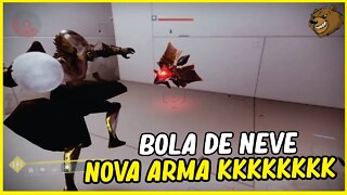 DESTINY 2 │ BOLA DE NEVE A NOVA ARMA DO JOGO! KKKKKK