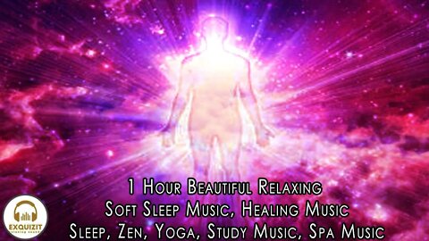1 Hour Beautiful Relaxing Soft Sleep Music, Healing Music, Sleep, Zen, Yoga, Study Music, Spa Music