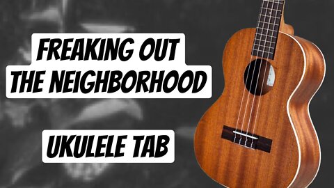 Freaking Out the Neighborhood - Mac DeMarco Ukulele Tab