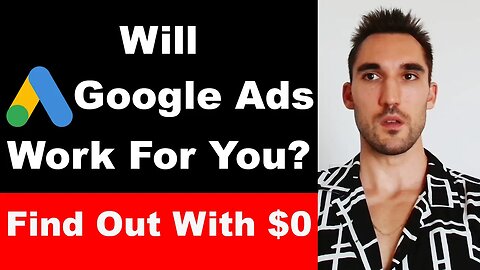 Will Google Ads Work? How to Find Out Without Spending a Dollar