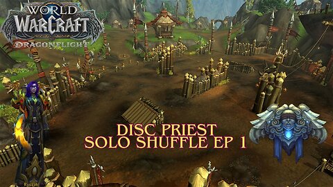 Disc Priest Solo Shuffle - Ep 1