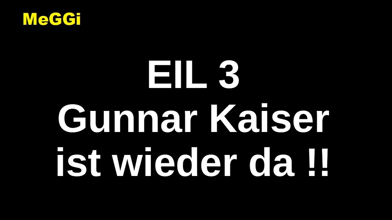 MeGGi - EIL 3 - Gunnar Kaiser ist wieder da