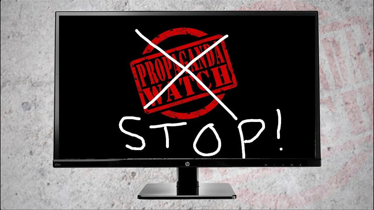 Stop Watching Propaganda - #PropagandaWatch