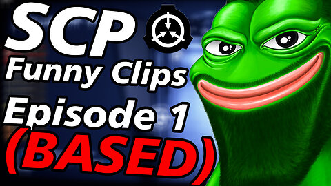 SCP (BASED) Funny Moments! EP 1