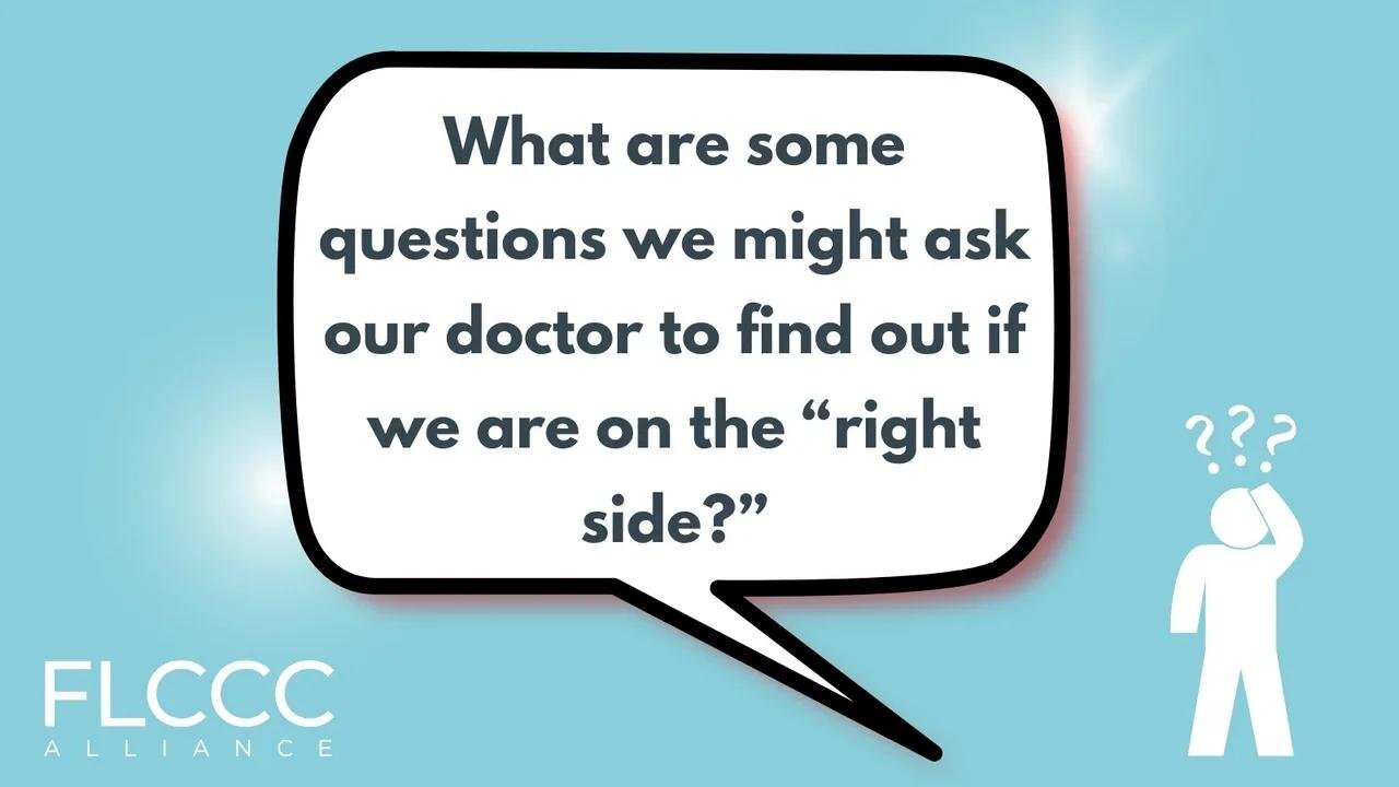 What are some questions we might ask our doctor to find out if we are on the “right side?”