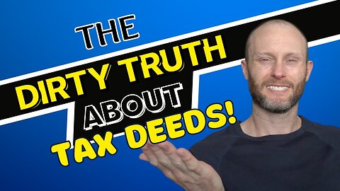 The Dirty Truth About Tax Deeds