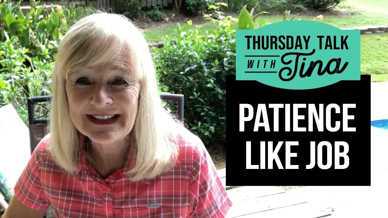 Thursday Talk with Tina: Patience Like Job