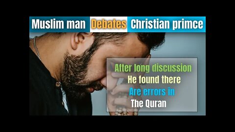 christian prince and muslim man almost left ISLAm