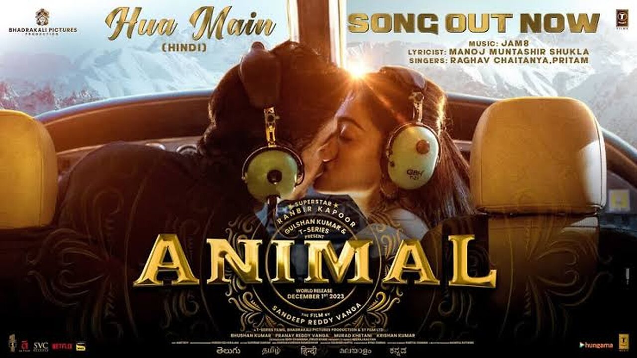 ANIMAL: HUA MAIN (Song) | Ranbir Kapoor | Rashmika M | Sandeep V | Raghav,Manoj M | Bhushan K