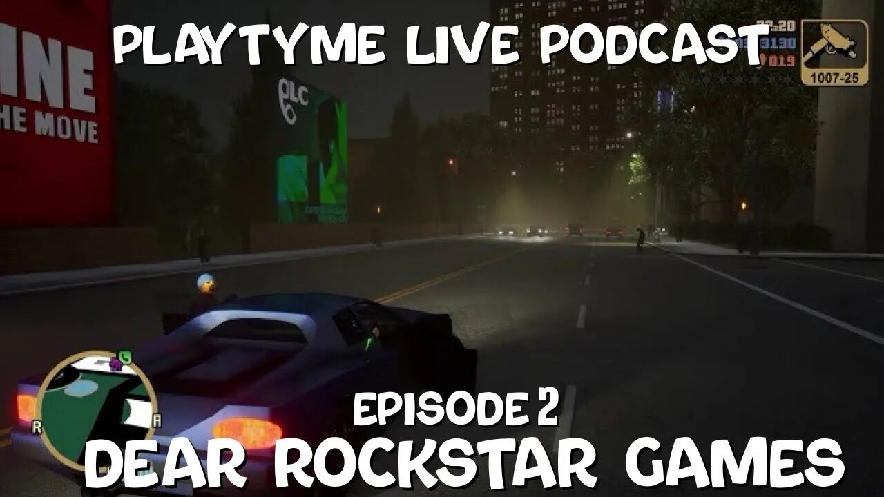 Playtyme Live Podcast Episode 2: Dear Rockstar Games - GTA 6 Trailer , GTA History, RSG's Next Move