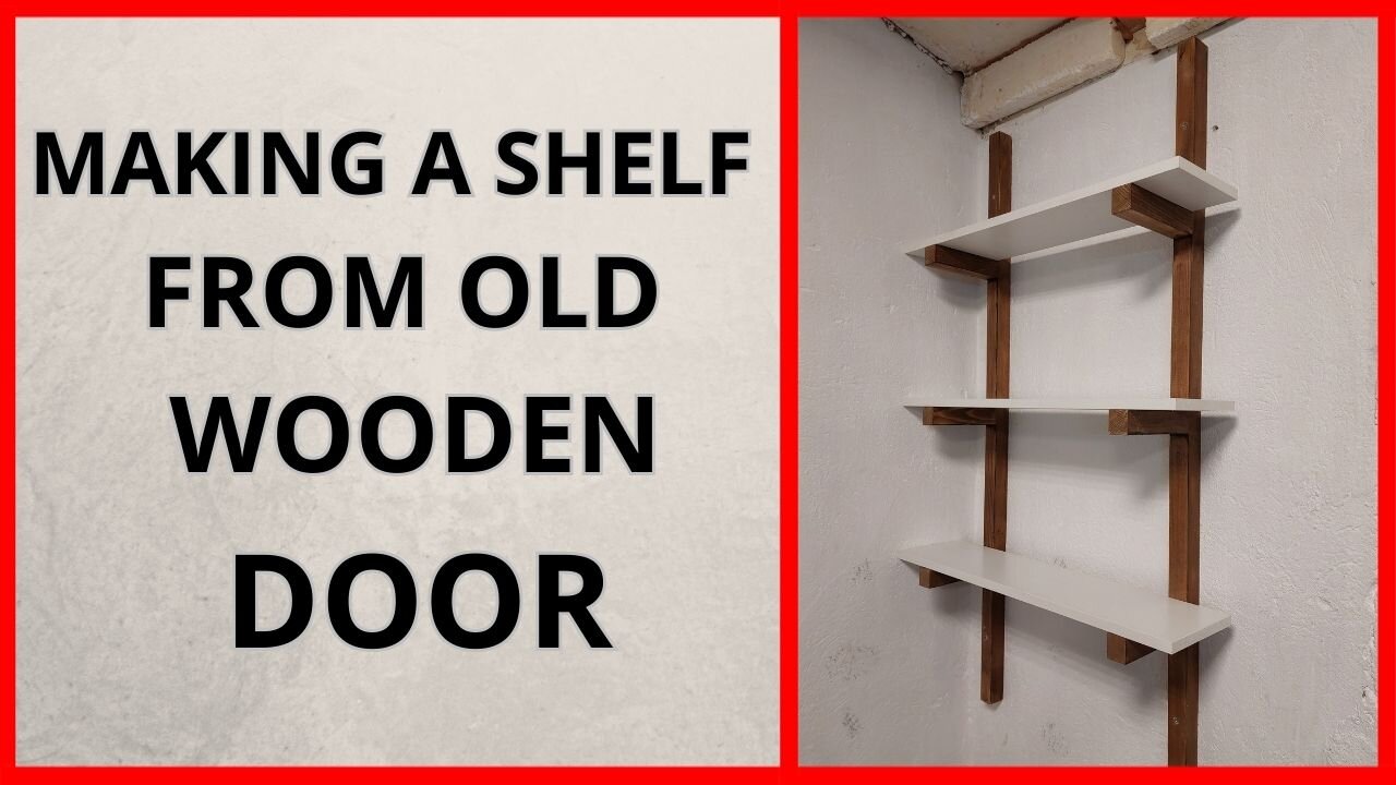 Making A Shelf From Old Wooden Door