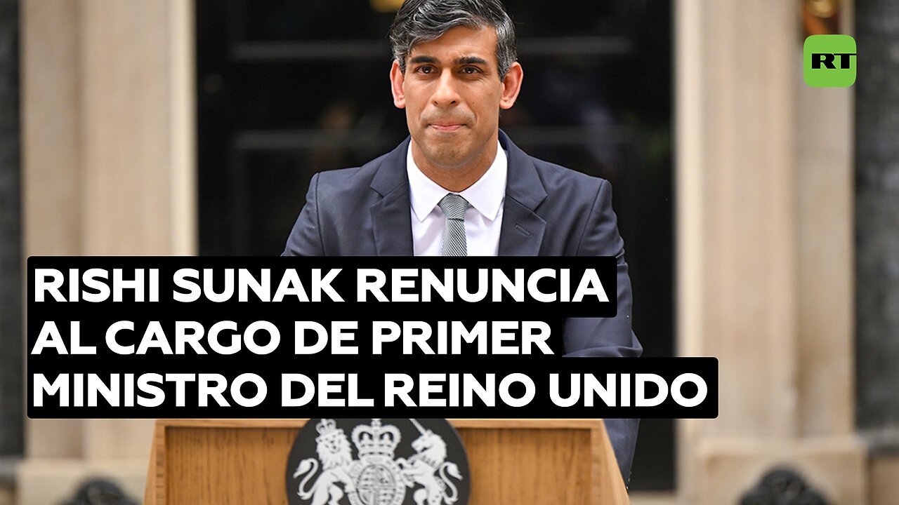 Rishi Sunak renuncia al cargo de primer ministro del Reino Unido