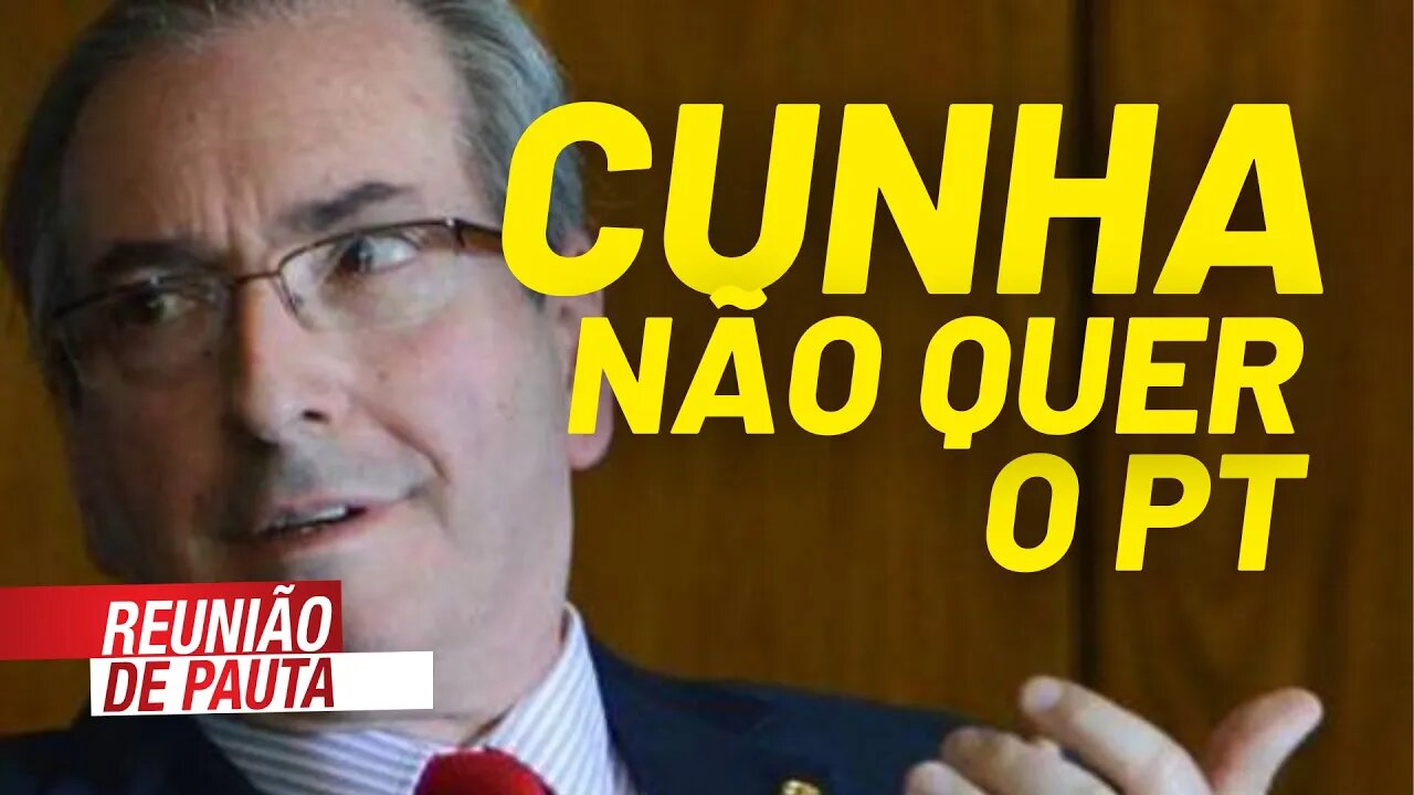 Continuidade do golpe: Cunha não quer a volta do PT - Reunião de Pauta nº 726 - 17/05/21