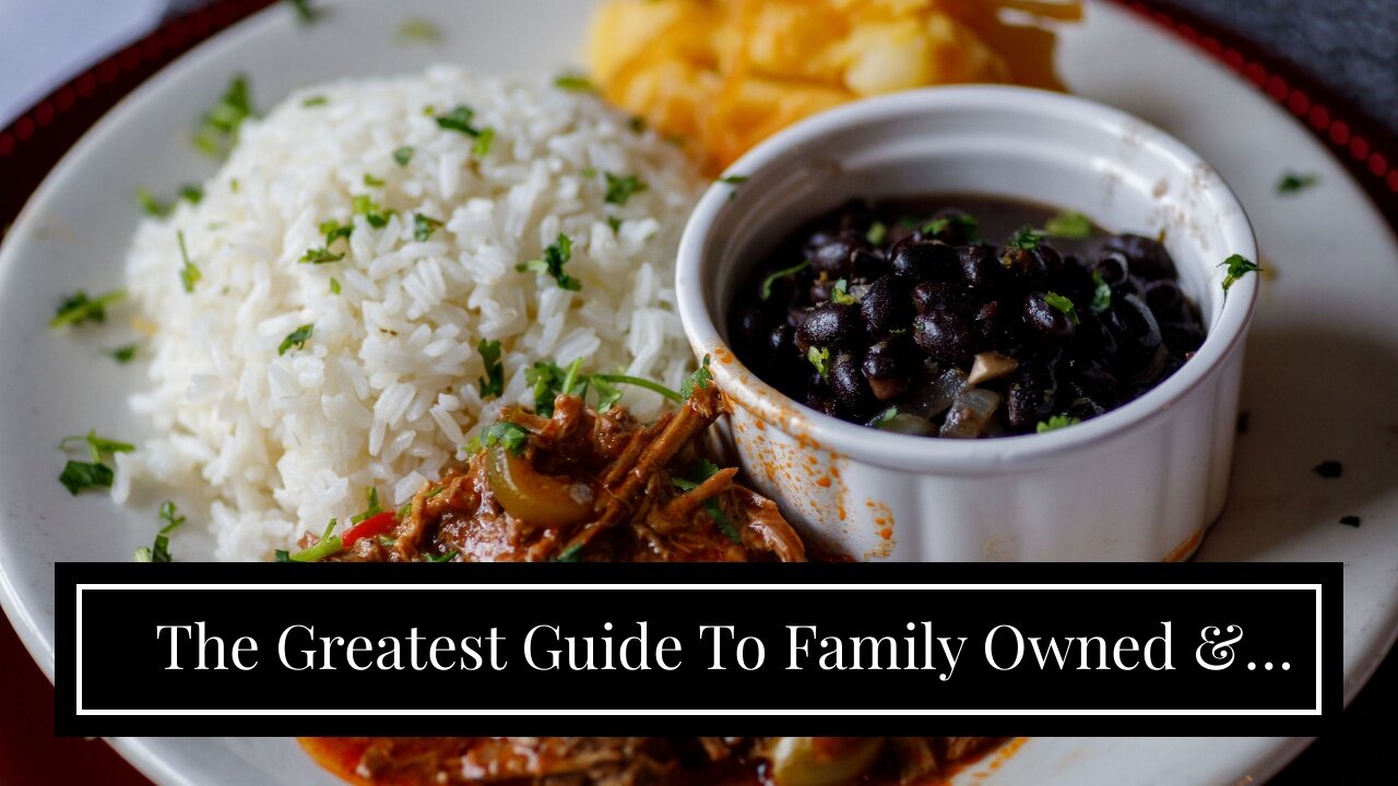 The Greatest Guide To Family Owned & Authentic Cuban Food - Havana Libre Cuban