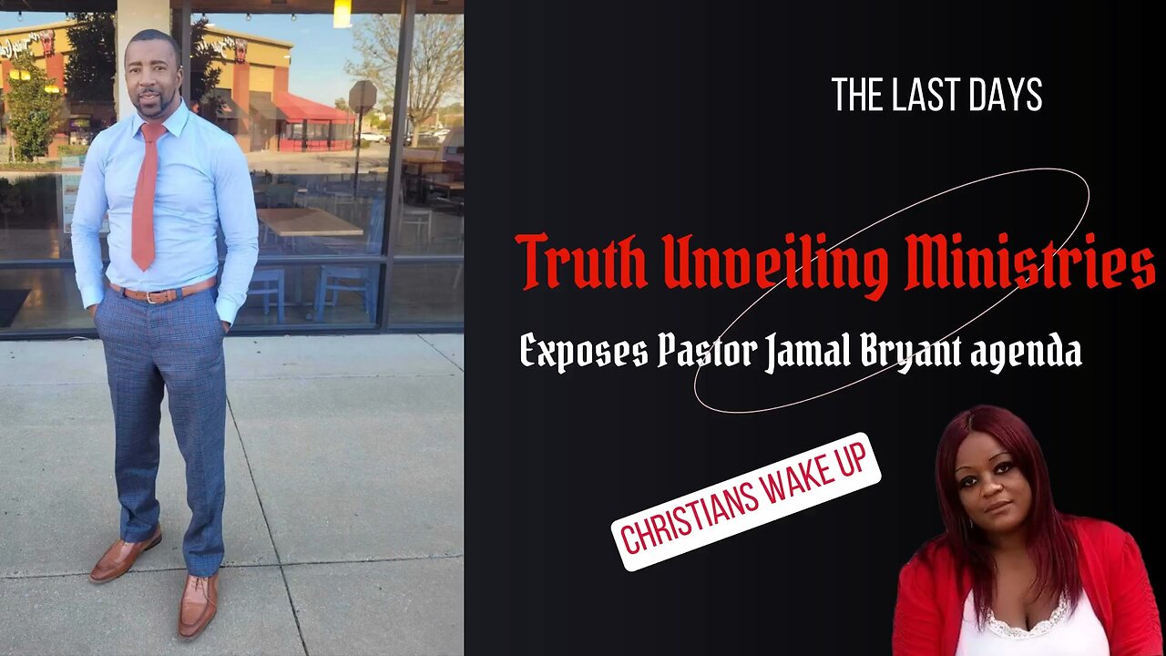 Truth Unveiling Ministries exposes: Pastor Jamal Bryant agenda