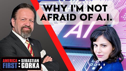 Why I'm not afraid of A.I. Katherine Brodsky with Sebastian Gorka One on One