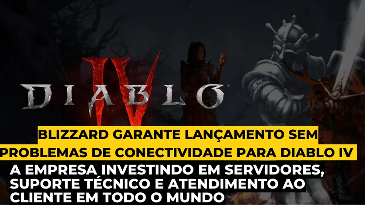 Blizzard garante lançamento sem problemas de conectividade para Diablo IV