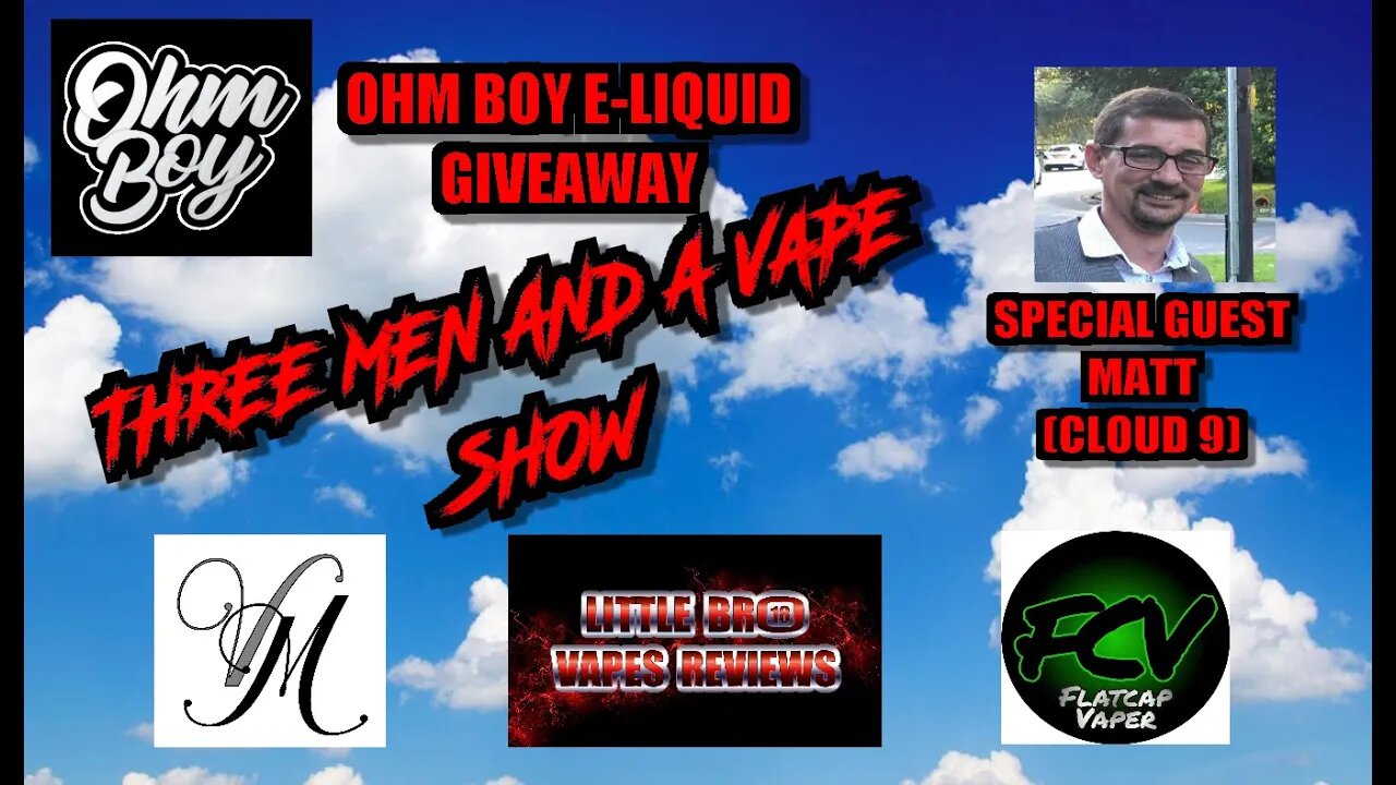 Three men and a vape show #54 ON CLOUD 9