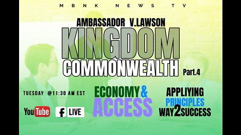 Kingdom Commonwealth Economy & Access (Part 4) in the Applying Principles Series