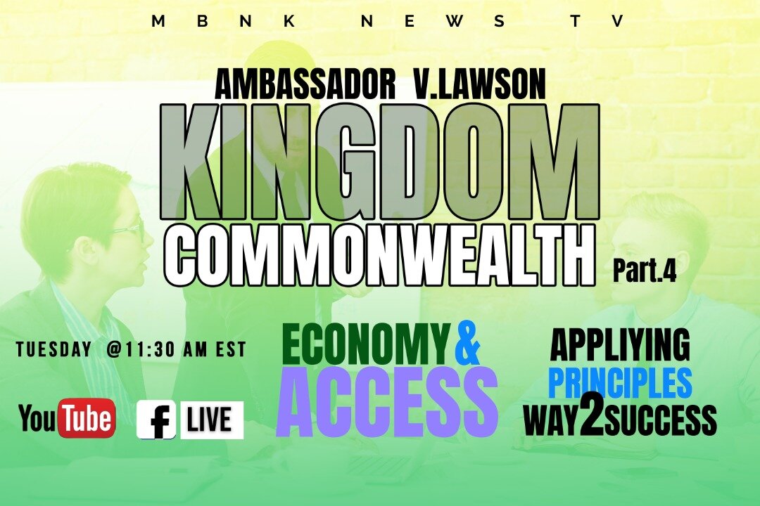 Kingdom Commonwealth Economy & Access (Part 4) in the Applying Principles Series