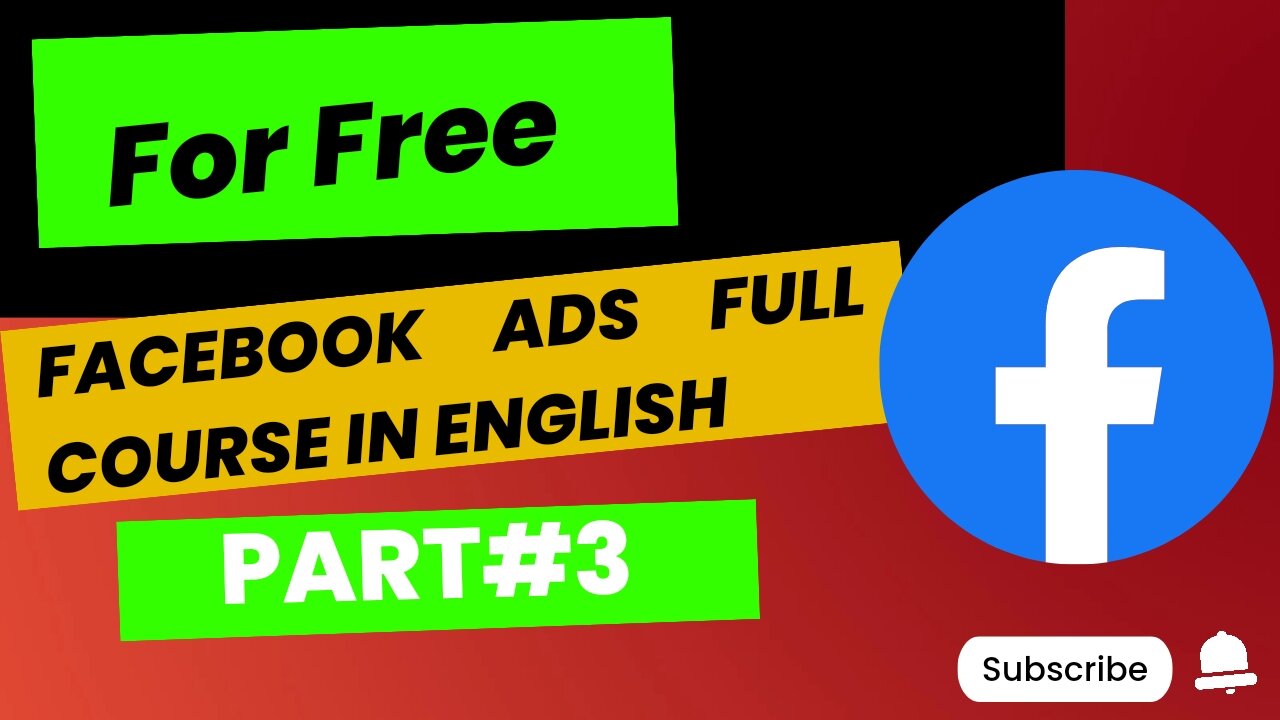 Facebook Ads Full Course in English |💯🔥🔴Part #3: Mastering Advanced Strategies