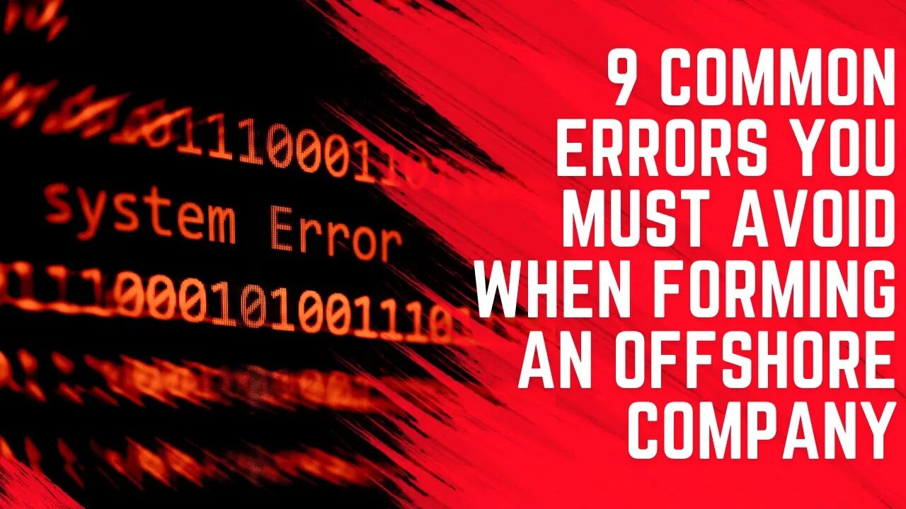 9 Common Errors You Must Avoid When Forming an Offshore Company