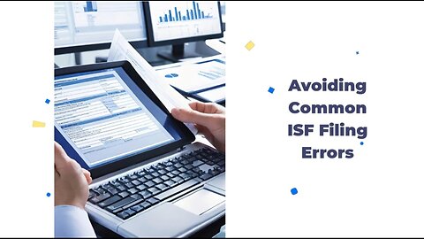 What Steps Can I Take to Prevent ISF Filing Errors?