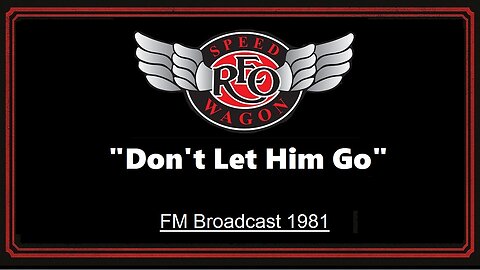 REO Speedwagon - Don't Let Him Go (Live in Boston, Massachusetts 1981)
