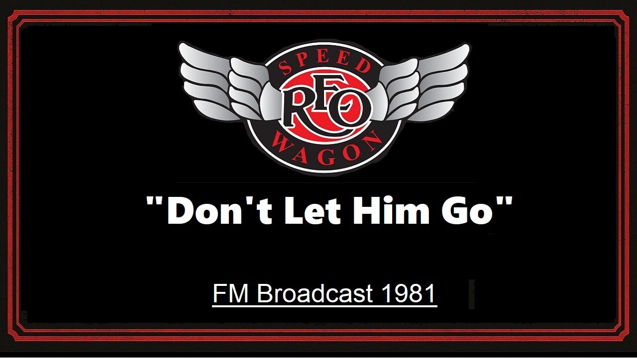 REO Speedwagon - Don't Let Him Go (Live in Boston, Massachusetts 1981)