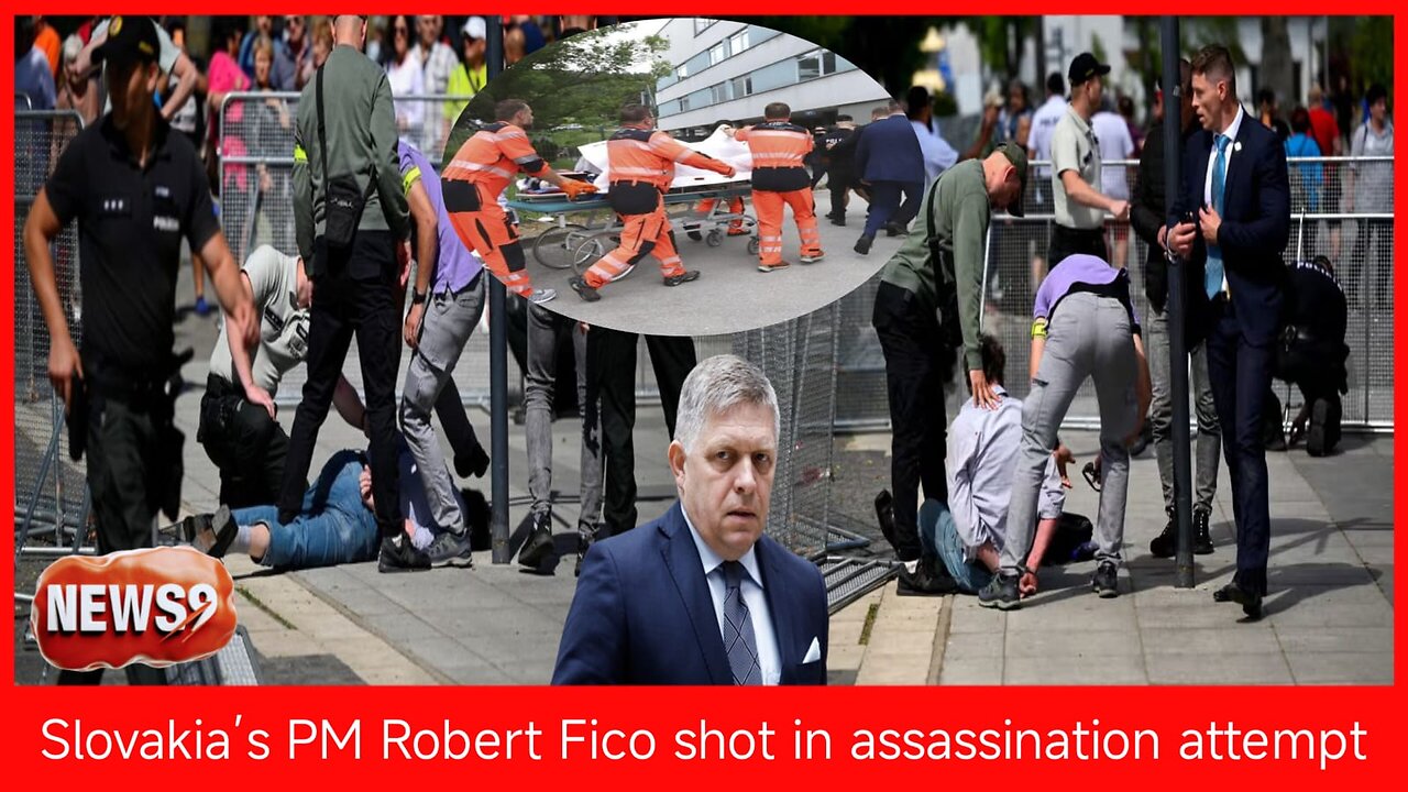 Slovakia’s PM Robert Fico shot in assassination attempt__NEWS9