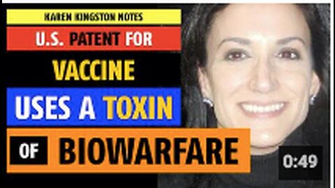 U.S. patent for vaccine nanotechnology uses toxin of biowarfare, notes Karen Kingston